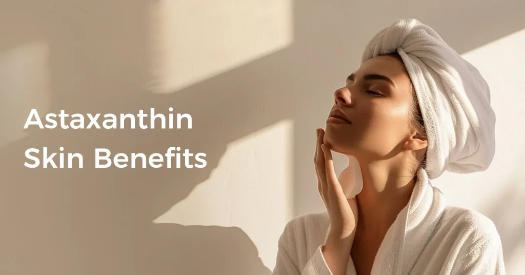 Astaxanthin Skin Benefits