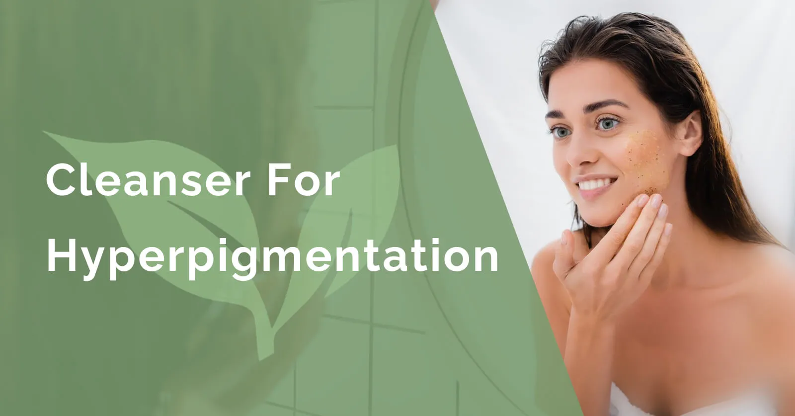 Cleanser for Hyperpigmentation 2024