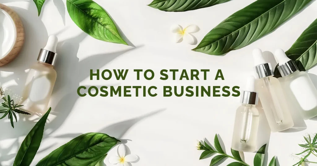 How To Start A Cosmetic Business