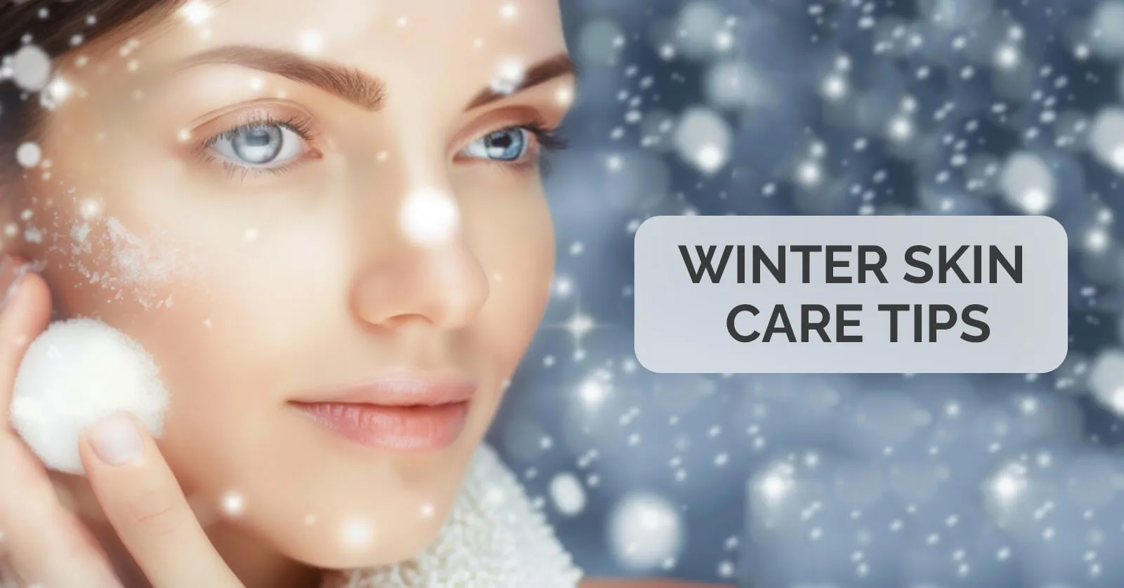 Winter Skin Care Tips