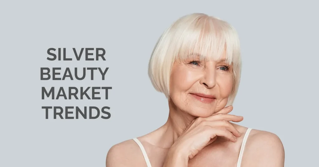 Silver Beauty Market Trends