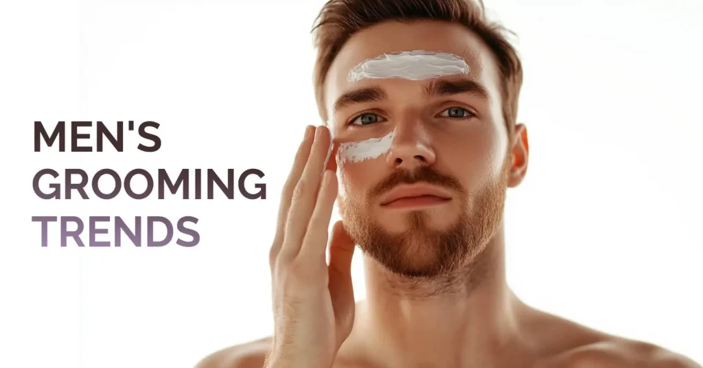 Men's Grooming Trends