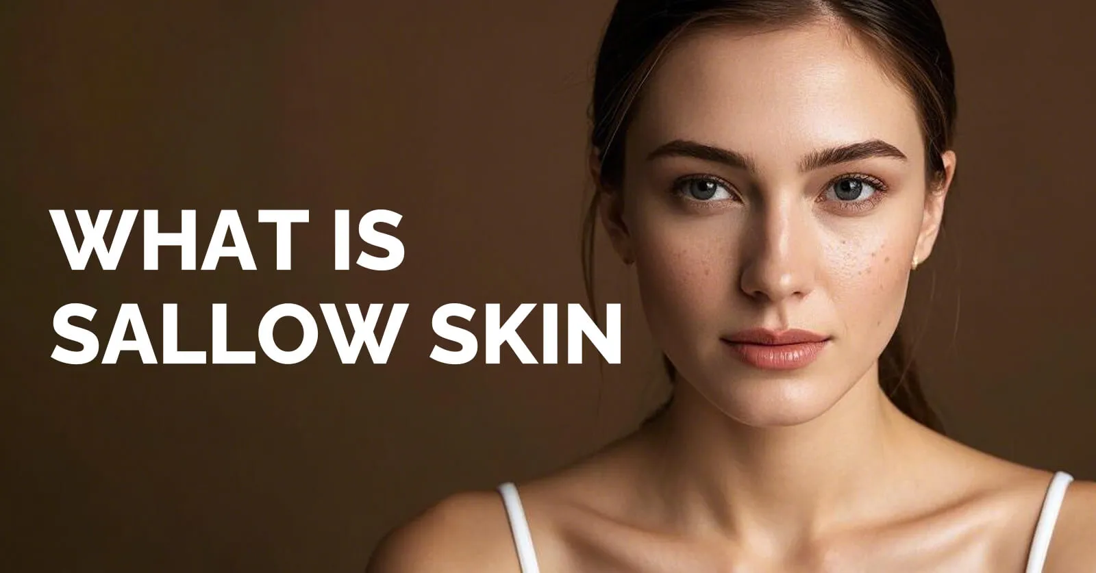 What is Sallow Skin