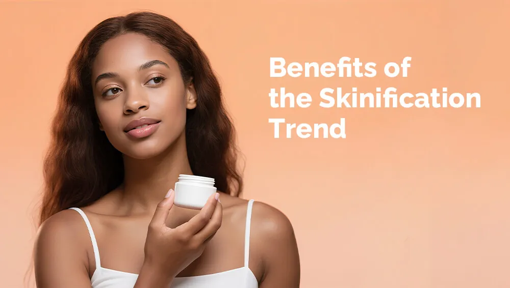 护肤化趋势的好处