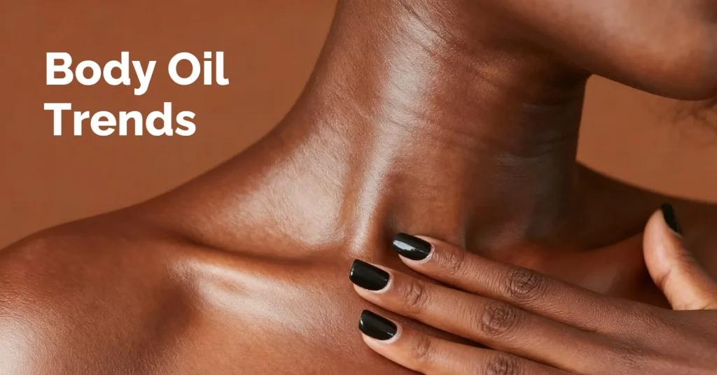 Top 10 Body Oil Trends