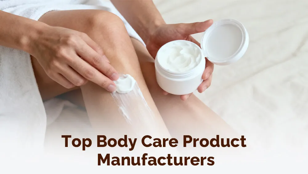 顶尖10大身体护理产品制造商